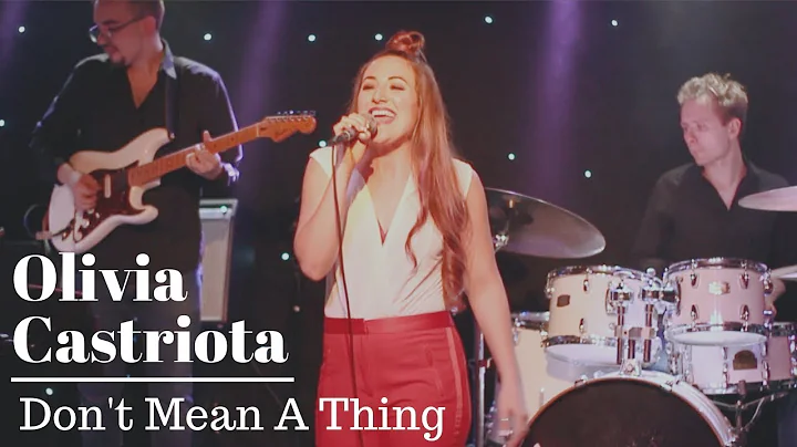"Don't Mean A Thing" Cover By Olivia Castriota