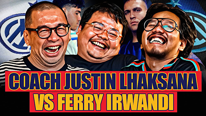 Coach Justin Lhaksana Vs Ferry Irwandi : Fans Sepakbola Harus Objektif?