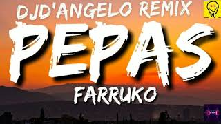 Farruko - Pepas (DJd'Angelo Remix) & Lyrics