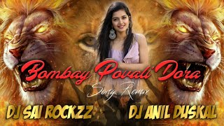 BOMBAI POVALE DORA SONG REMIX DJ SAI ROCKZZ DJ ANIL #DJSONG'S #FOLK SONG'S #TELANGANA