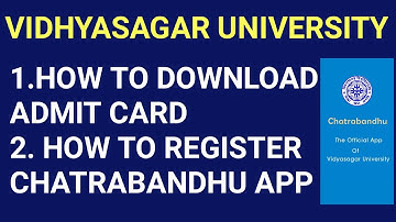 How to download Admit Card from Vidhyasagar university || How to register Chatrabandhu App ||