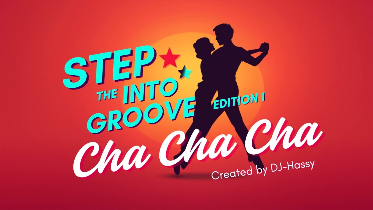 《ChaChaCha》Step Into the Groove Edition 1