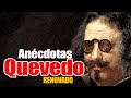 Don Francisco Gómez de Quevedo Villegas y Santibáñez Cevallos  / Biografía / Anécdotas