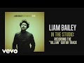 Liam Bailey - In the Studio: Recording the Villain Guitar Track