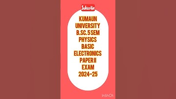 B.Sc.5 SEM PHYSICS#BASIC ELECTRONICS#PAPER 2024-25#KUMAUN UNIVERSITY