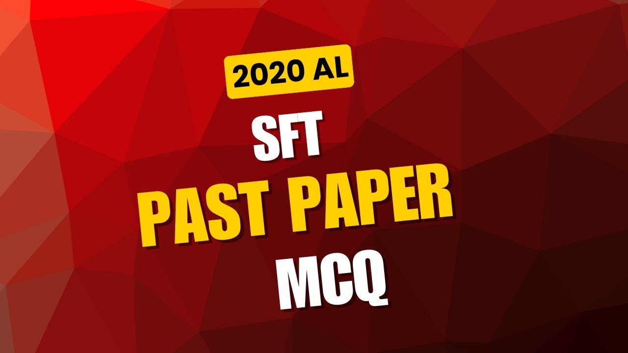 SFT || 2020 A/L || Past Paper || MCQ Discussion || 02 || Chathuranga Samarakoon