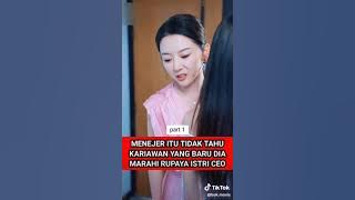 manajer tidak tau karyawan yang dimarahi ternyata istri ceo part 1 #dracin #dramachina