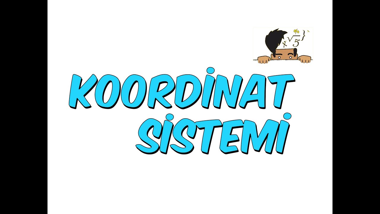 KOORDİNAT SİSTEMİ | 7.Sınıf