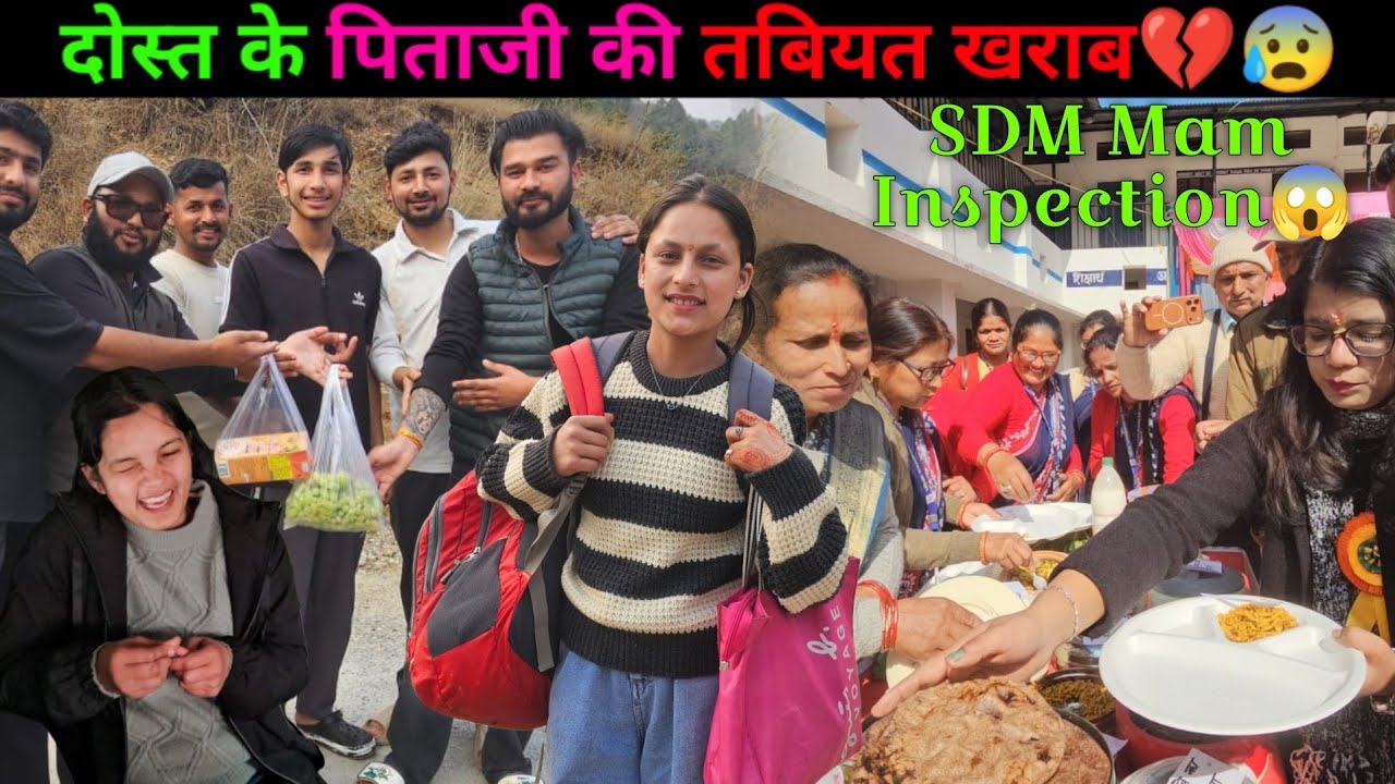 दोस्त के पिताजी की तबियत खराब💔😰 || Village life Uttarakhand || @navrajvlogs3454 !!
