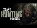 4 TRUE Hunting HORROR Stories