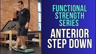 Eccentric Anterior Step Down | Functional Lower Extremity Strength Exercise Series
