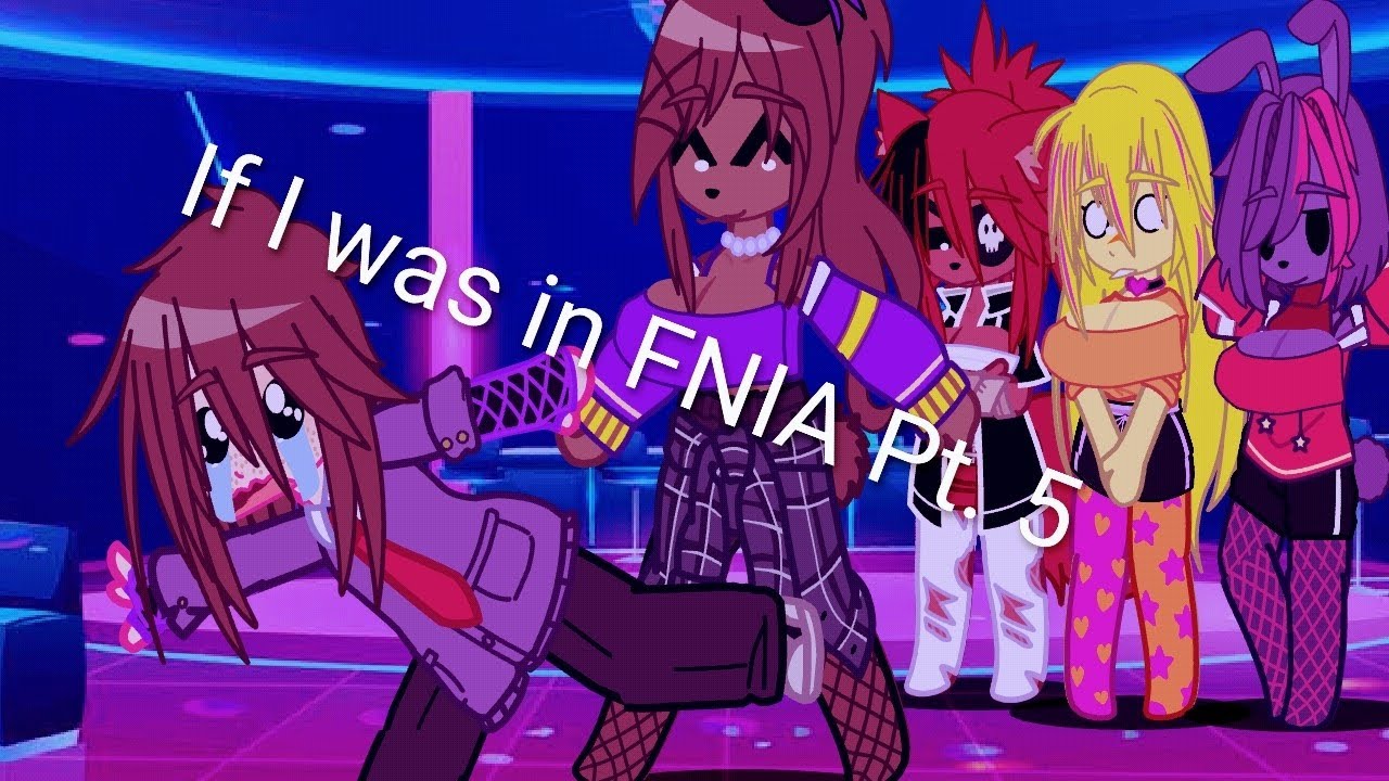 If I was in FNIA Pt. 5