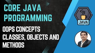 Session 10- Java OOPS Concepts - Class, Object & Methods | Java & Selenium