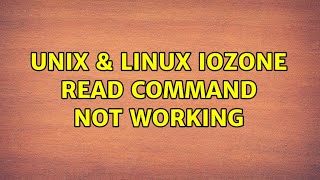 Unix & Linux: Iozone read command not working