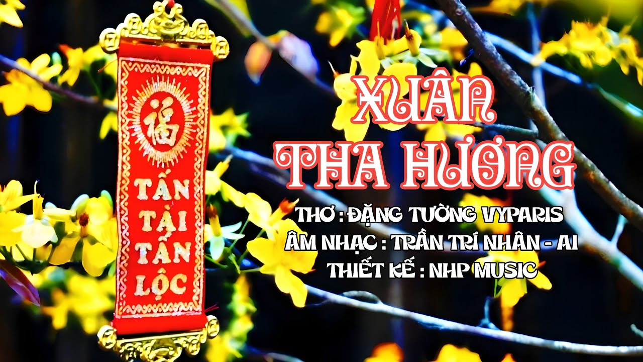 XUÂN THA HƯƠNG | Đặng Tường VyParis • NHP music