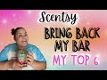 My Top 6 Scentsy Bring Back My Bars