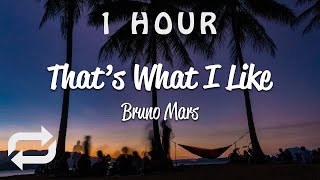[1 HOUR 🕐 ] Bruno Mars - That’s What I Like (Lyrics)