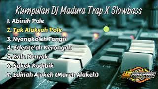 DJ MADURA FULL ALBUM TRAP X SLOW BASS (JE PRODUCTION)