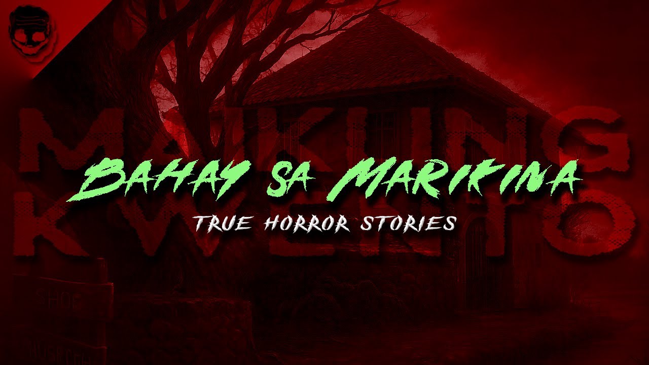 BAHAY SA MARIKINA | MAIKLING KWENTO 29 - Tagalog Horror Stories ( true stories)