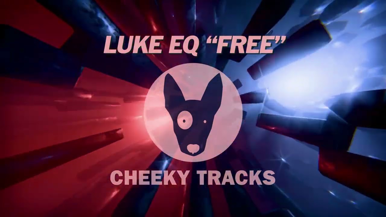 Luke EQ - Free (Cheeky Tracks) release date 30th January 2026