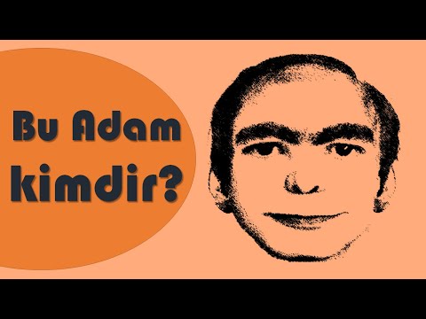 Bu Adam kimdir?