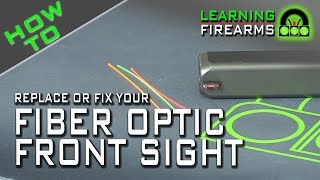 How to Change your Fiber Optic Sight Ep 1510