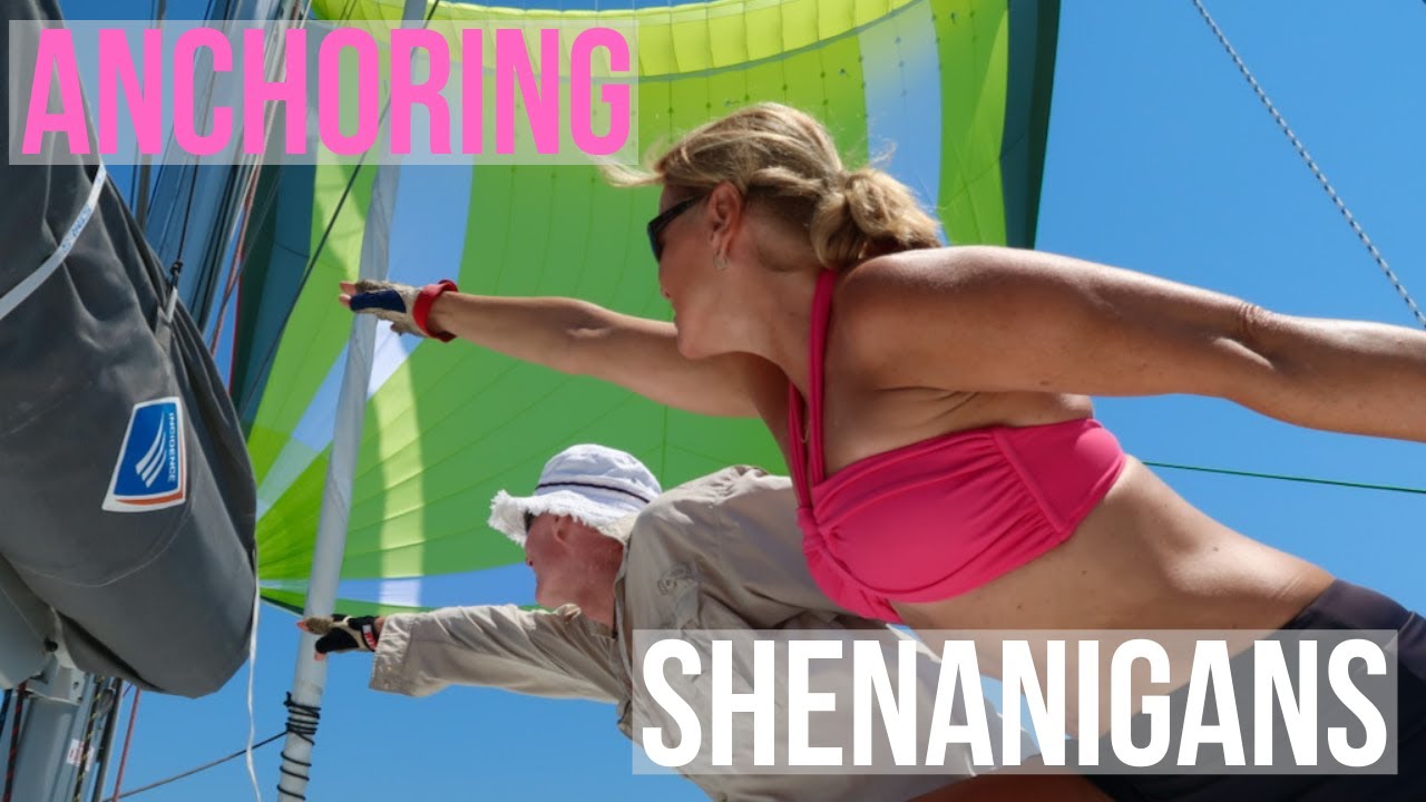 Let's Dance Sailing Story #73 - Anchoring Shenanigans