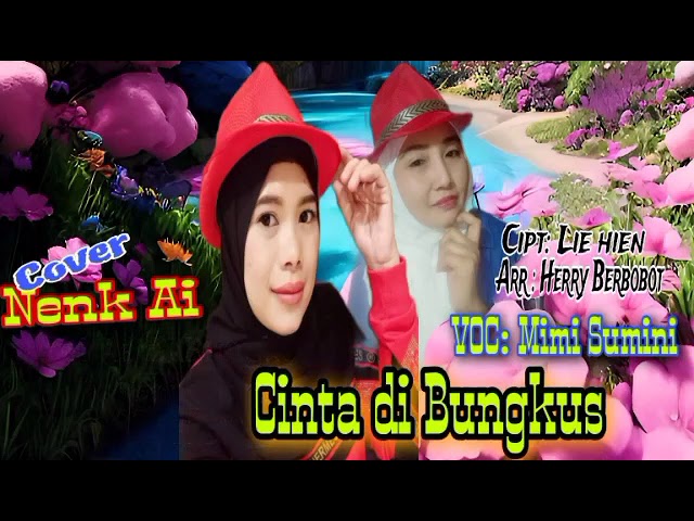 Cinta Dibungkus Mimi Sumini (Cover Nenk Ai) class=