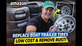 DIY Replace Boat Trailer Tires with Amazon.com Tires and Apply New Galvanized Coating to Wheels