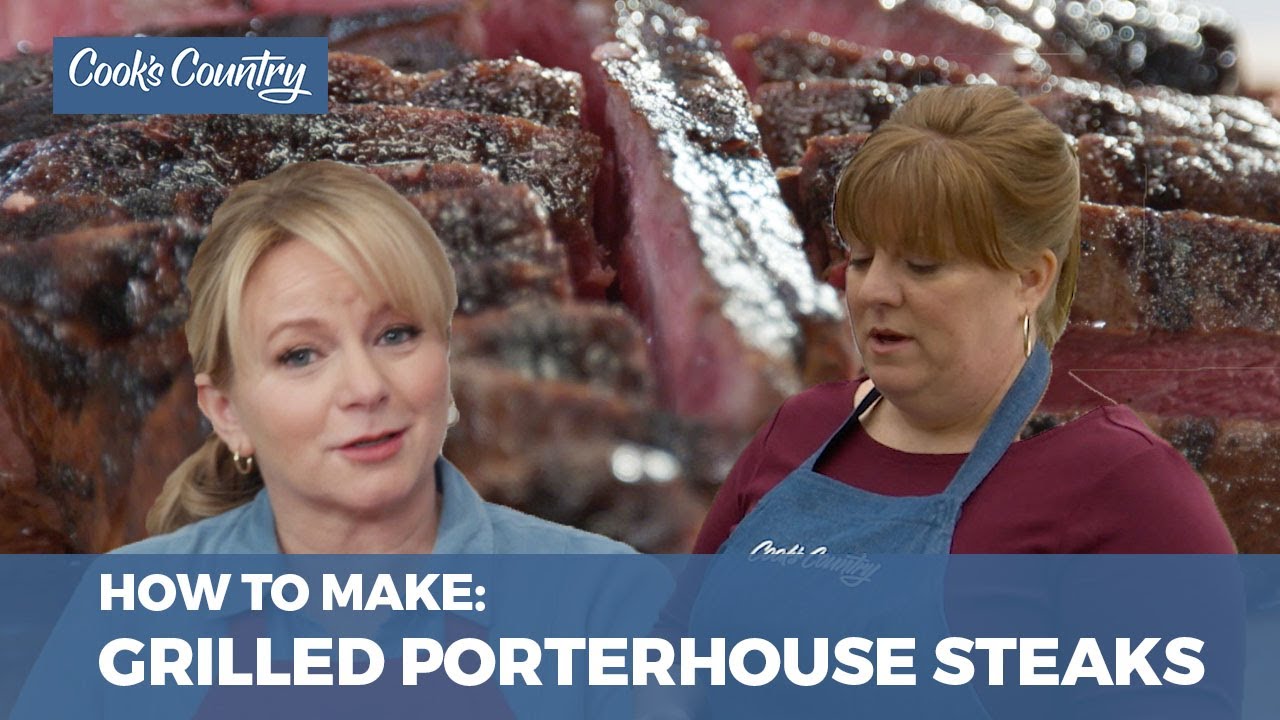 How to Make Perfectly Grilled Porterhouse Steaks | America