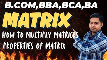 Matrix Multiplication | Introduction | B.com, BBA, BCA, BA @PadhaiKro-qq8de