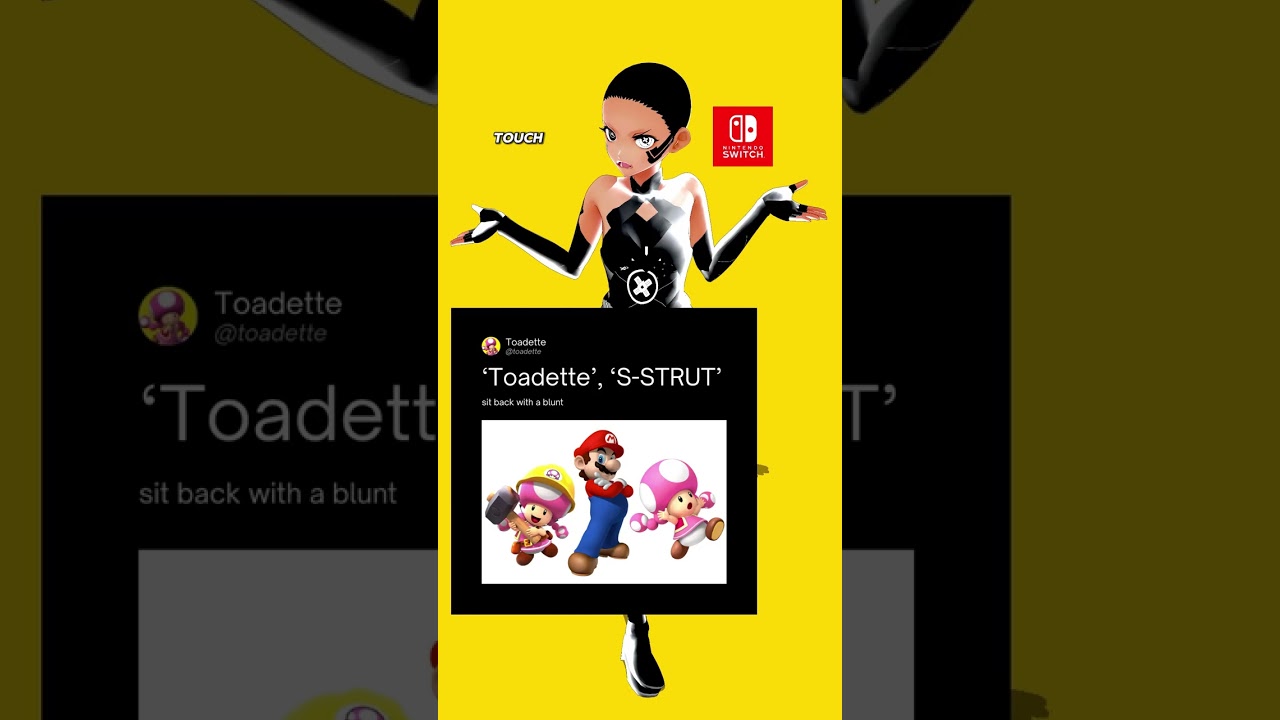 ‘Toadette’, ‘S-STRUT’ sit back with a blunt