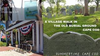 Village Walk old burial ground cape cod making art