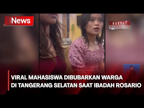 Viral Mahasiswa Dibubarkan Warga di Tangerang Selatan saat Ibadah - iNews Siang 07/05