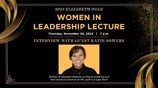 The 2023 Elizabeth Dole Women in Leadership Lecture