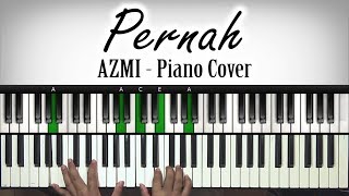 Video thumbnail of "PERNAH - Azmi | Piano Cover | Belajar Piano Keyboard"