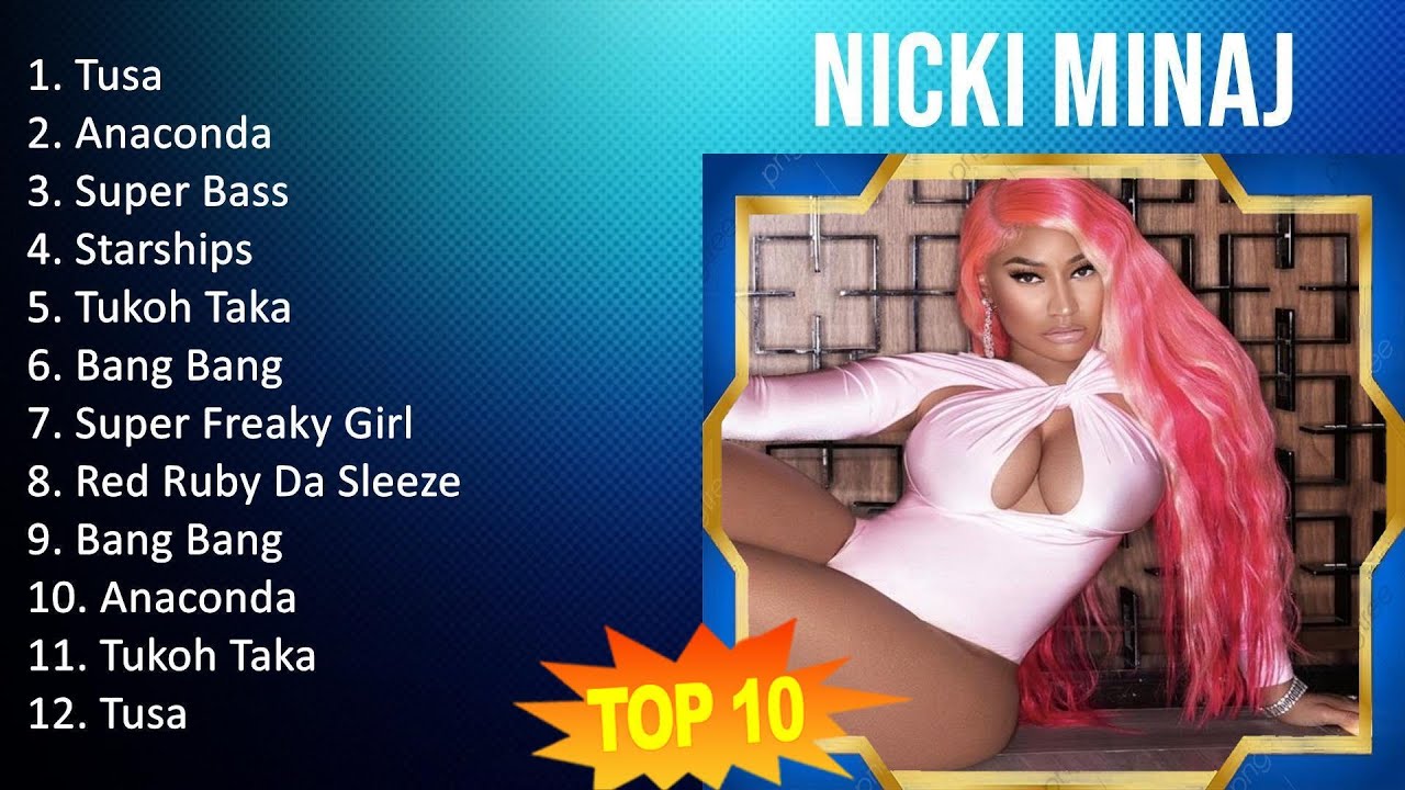 N I C K I M I N A J 2023 MIX TOP 10 BEST SONGS YouTube n-i-c-k-i-m-i-n-a-j-2023-mix-top-10-best-songs-youtube
