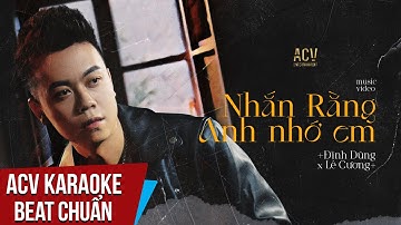 Karaoke | Nhắn Rằng Anh Nhớ Em - Đình Dũng ft Lê Cương | Beat Chuẩn