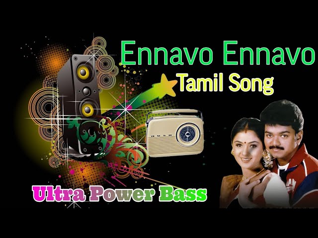 Ennavo Ennavo Ultra Power Bass ||Tamil song|| class=