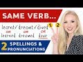 15 Common Verbs - 2 Pronunciations & Spellings!?