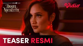 Teaser Resmi | Daniel & Nicolette | Cinta Laura, Susan Sameh, Jihane Almira, Jerome Kurnia