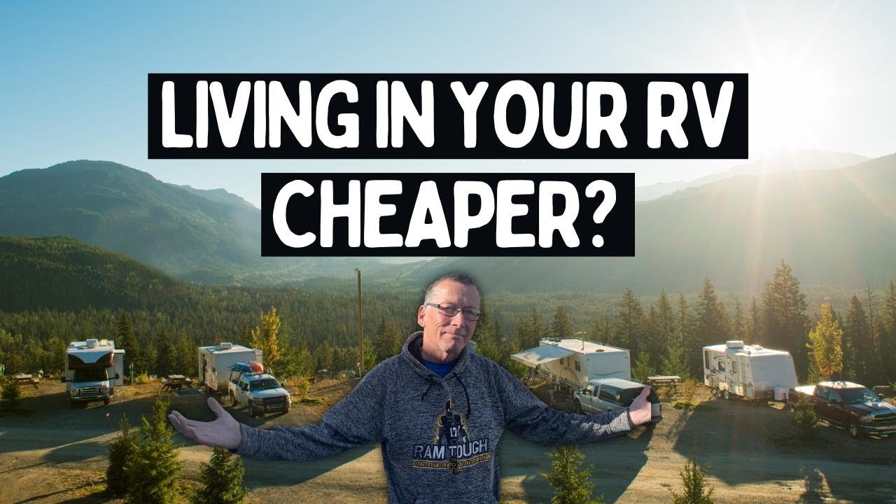 RVlife - Is It Cheaper To Live In Your RV? - Budget Friendly - YouTube