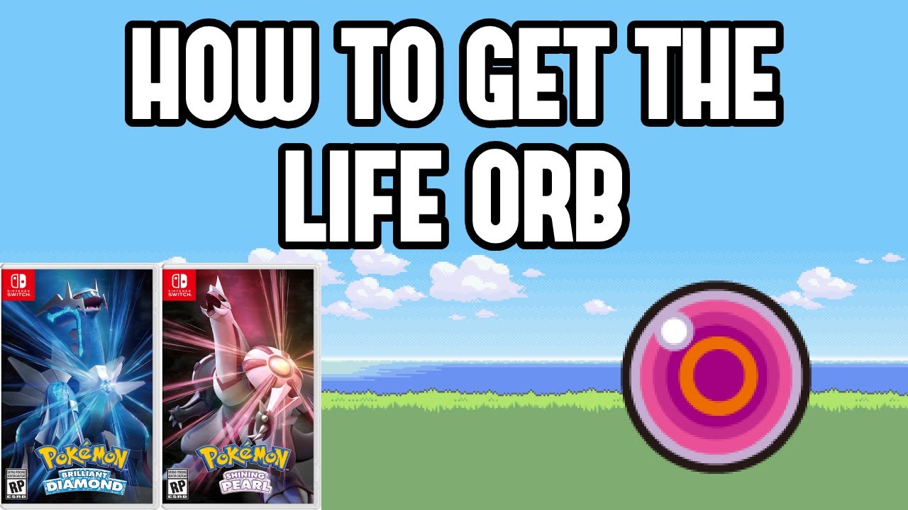 How to Get the Life Orb in Pokemon Brilliant Diamond & Shining Pearl