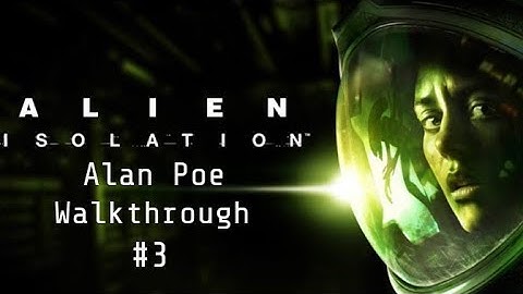 Alien Isolation - Lorenz Systech Spire| Walkthrough #3 - No Commentary
