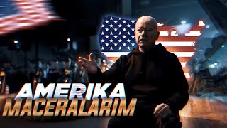 AMERİKA MACERALARIM