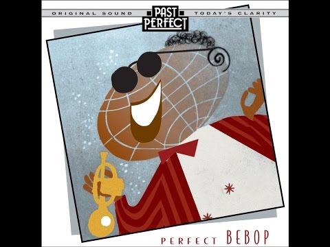 Perfect Bebop - Jazz From the 1940s (Past Perfect) Full Album