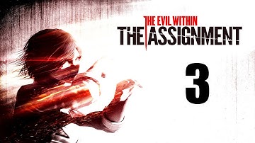The Evil Within - (DLC) The Assignment Walkthrough Part 3 - Chapter 1: An Oath Part 3