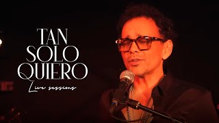 CHACIN - Tan Solo Quiero (Live Session 2022) chords