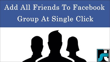 Add All Friends To Facebook Group By Single Click - 2018