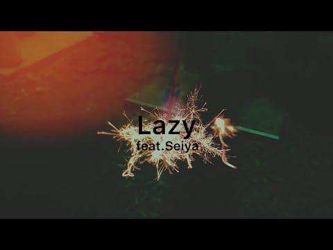 清水翔太 / Lazy feat.Seiya